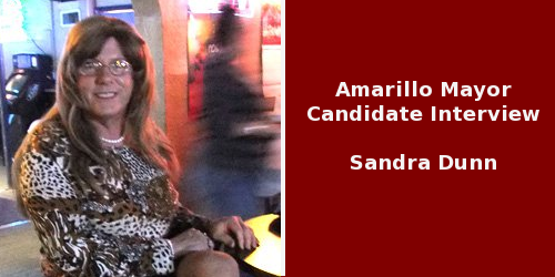 Amarillo Mayor Candidates: Sandra Dunn Interview