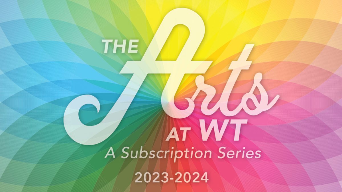 Arts at WT Series Subscriptions Now Available for 2023-24